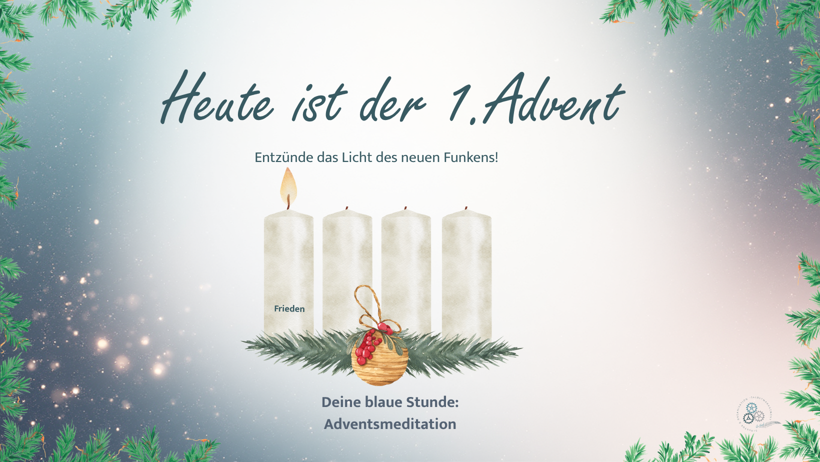 Kleine Achtsamkeit zum 1. Advent